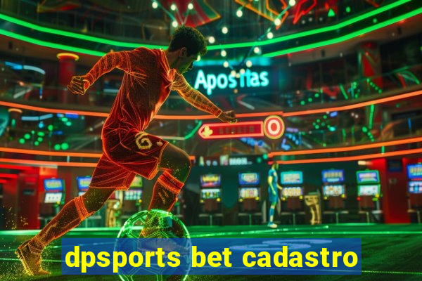 dpsports bet cadastro